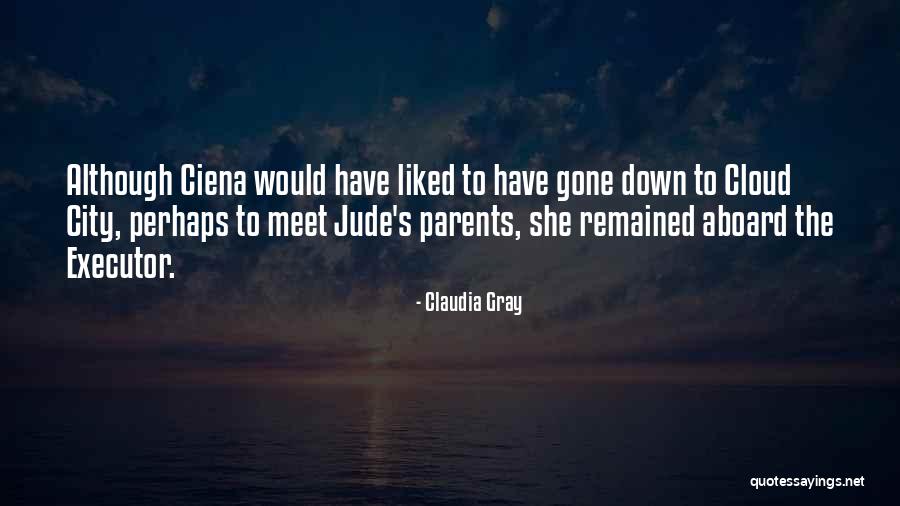 Ciena Quotes By Claudia Gray Ciena Quotes By Claudia Gray