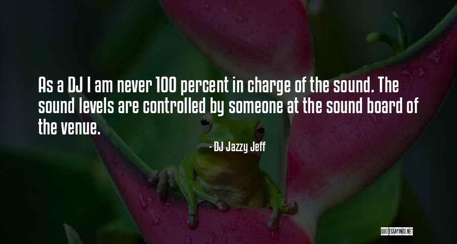 Ciena Quotes By DJ Jazzy Jeff Ciena Quotes By DJ Jazzy Jeff