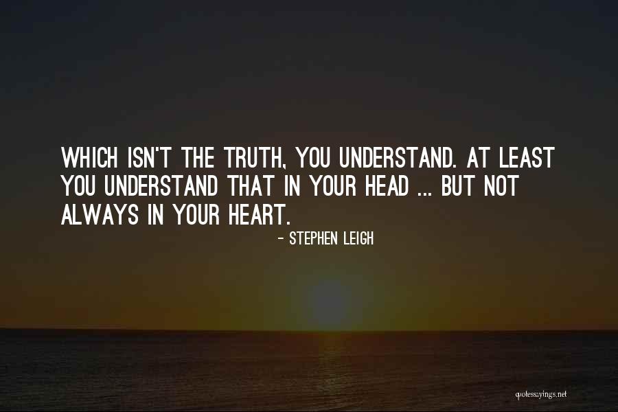 Ciencias Quotes By Stephen Leigh Ciencias Quotes By Stephen Leigh