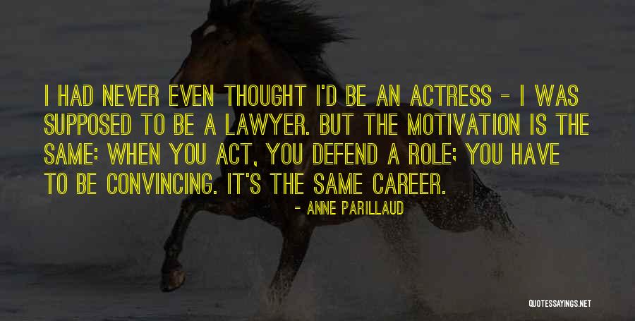 Ciente Berkhamsted Quotes By Anne Parillaud Ciente Berkhamsted Quotes By Anne Parillaud