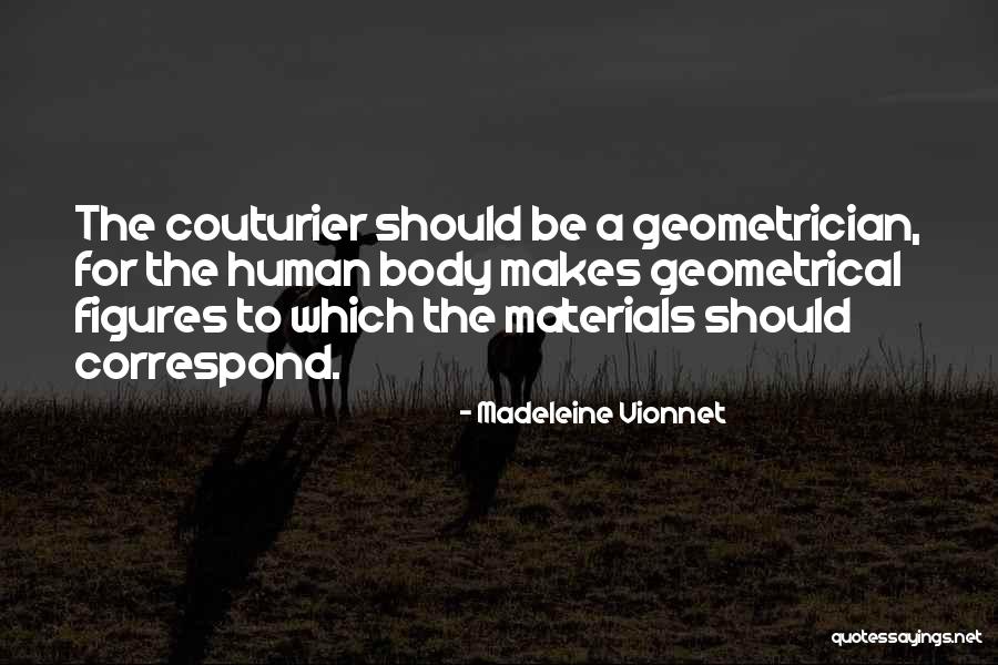 Cientificos Famosos Quotes By Madeleine Vionnet Cientificos Famosos Quotes By Madeleine Vionnet
