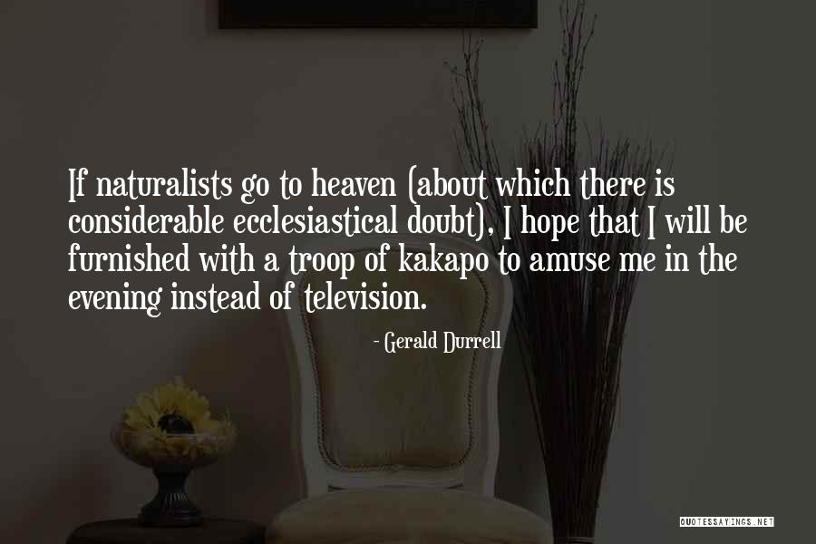 Cientificos Quotes By Gerald Durrell Cientificos Quotes By Gerald Durrell