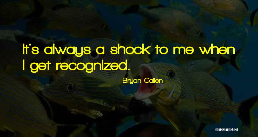 Cierant Quotes By Bryan Callen Cierant Quotes By Bryan Callen