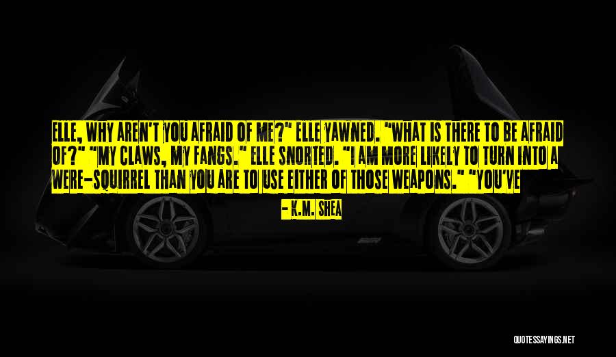 Cierpial Quotes By K.M. Shea Cierpial Quotes By K.M. Shea