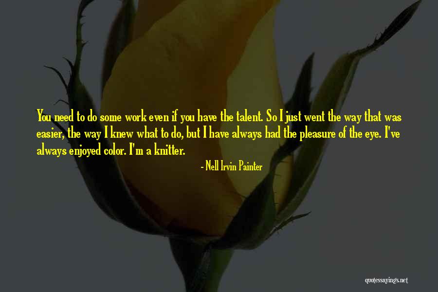 Cigana 7 Quotes By Nell Irvin Painter Cigana 7 Quotes By Nell Irvin Painter
