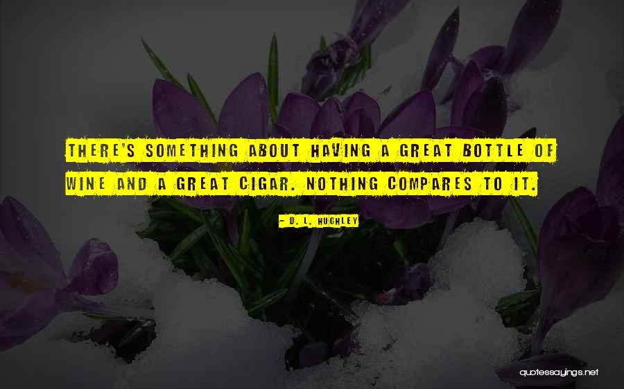 Cigar And Wine Quotes By D. L. Hughley Cigar And Wine Quotes By D. L. Hughley