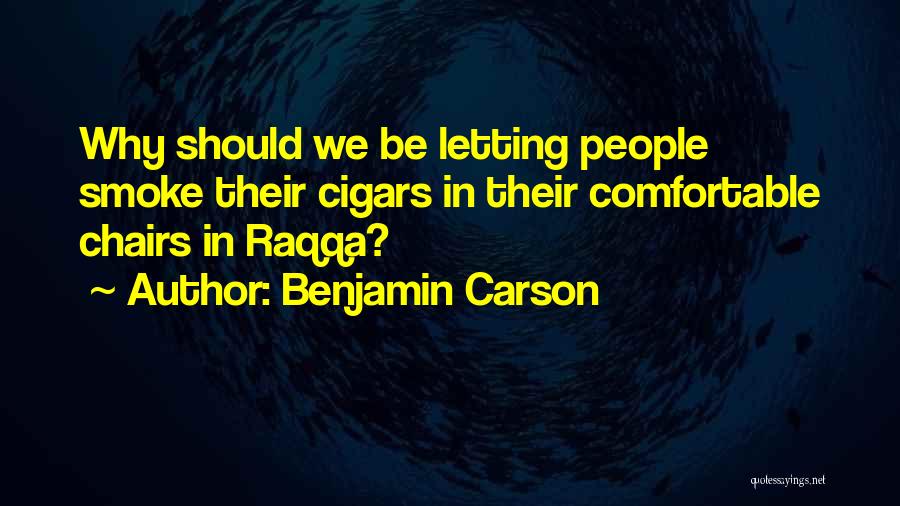 Cigar Quotes By Benjamin Carson
