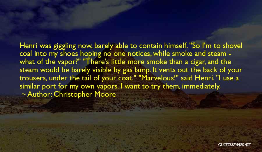 Cigar Quotes By Christopher Moore