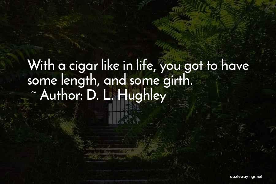 Cigar Quotes By D. L. Hughley