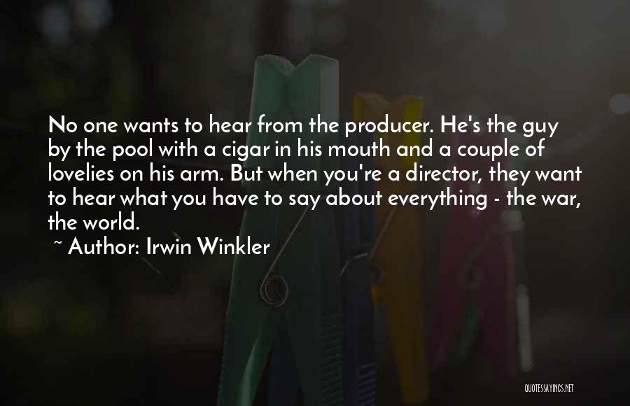 Cigar Quotes By Irwin Winkler
