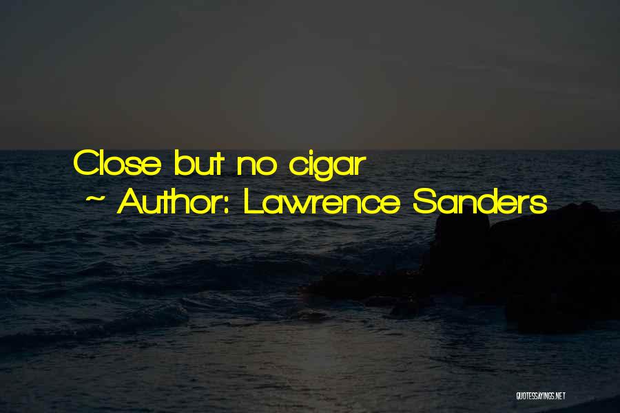 Cigar Quotes By Lawrence Sanders