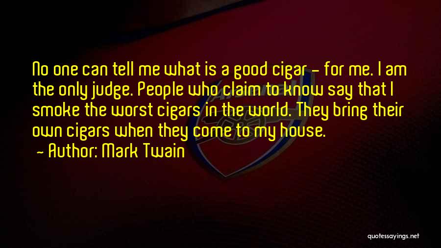 Cigar Quotes By Mark Twain