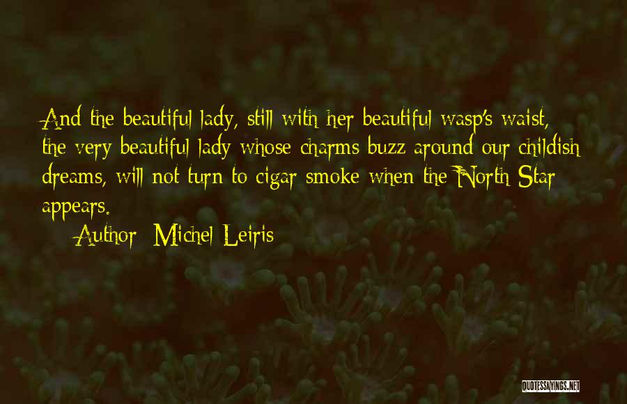 Cigar Quotes By Michel Leiris
