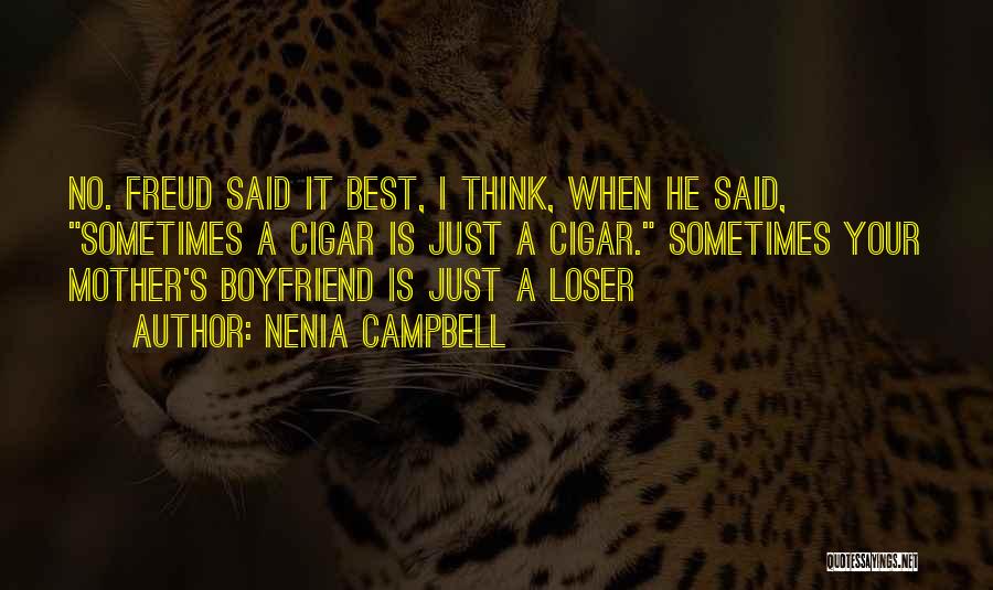 Cigar Quotes By Nenia Campbell