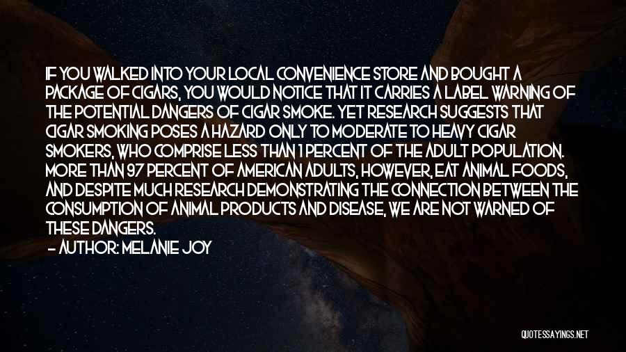 Cigar Smokers Quotes By Melanie Joy