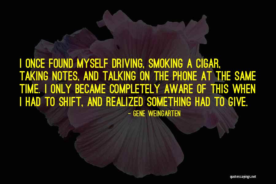 Cigar Smoking Quotes By Gene Weingarten