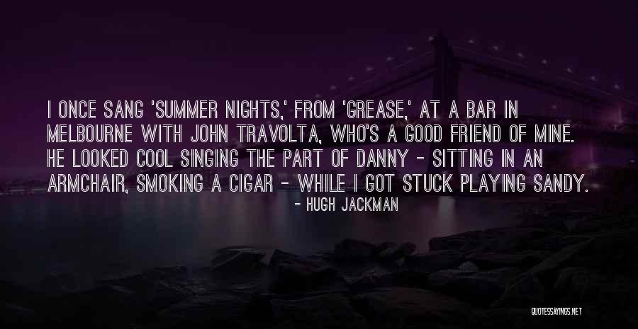 Cigar Smoking Quotes By Hugh Jackman