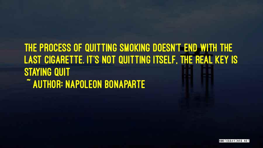 Cigarette Quitting Quotes By Napoleon Bonaparte