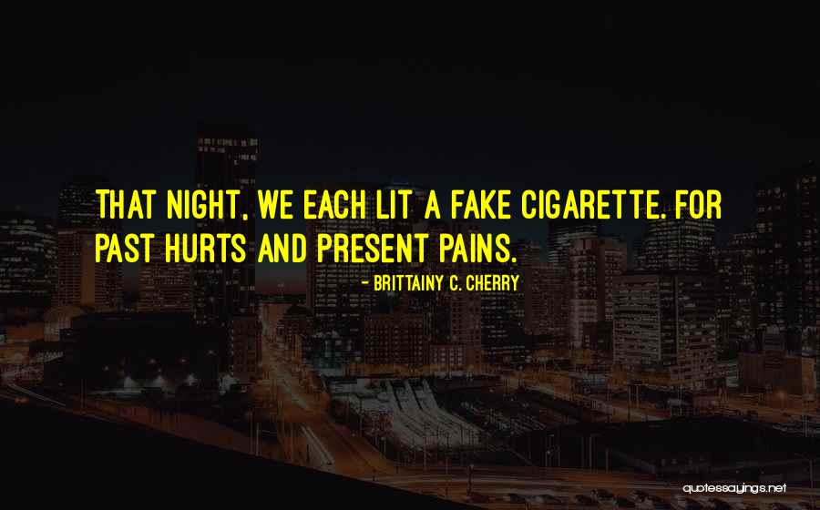 Cigarette Quotes By Brittainy C. Cherry