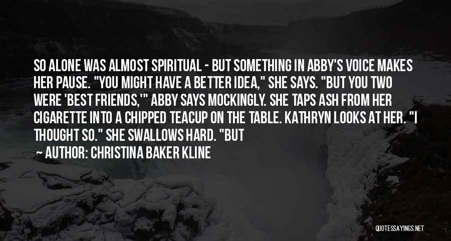 Cigarette Quotes By Christina Baker Kline