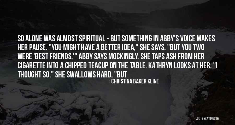 Cigarette Quotes By Christina Baker Kline Cigarette Quotes By Christina Baker Kline