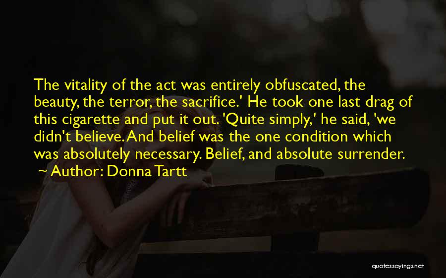 Cigarette Quotes By Donna Tartt