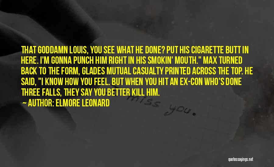 Cigarette Quotes By Elmore Leonard