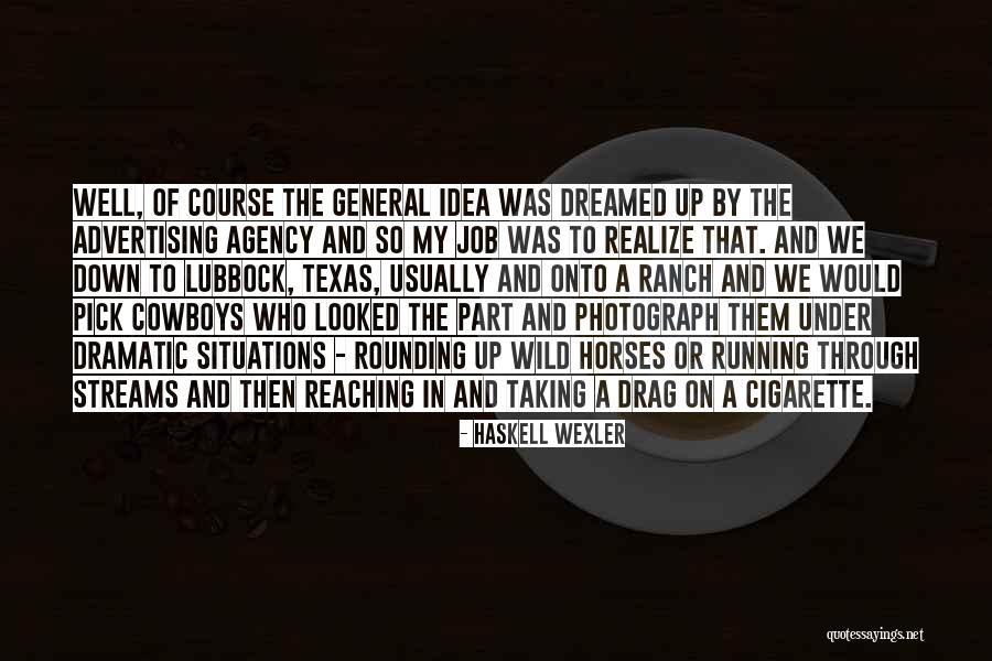 Cigarette Quotes By Haskell Wexler Cigarette Quotes By Haskell Wexler