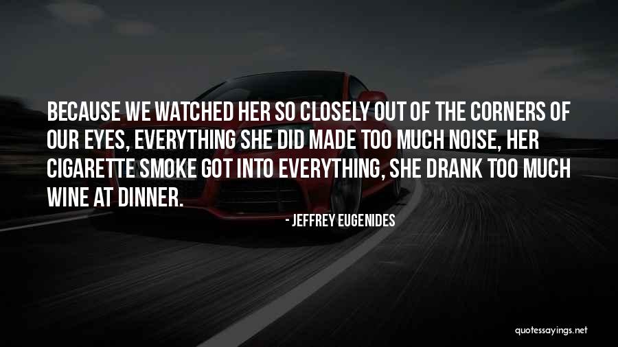 Cigarette Quotes By Jeffrey Eugenides