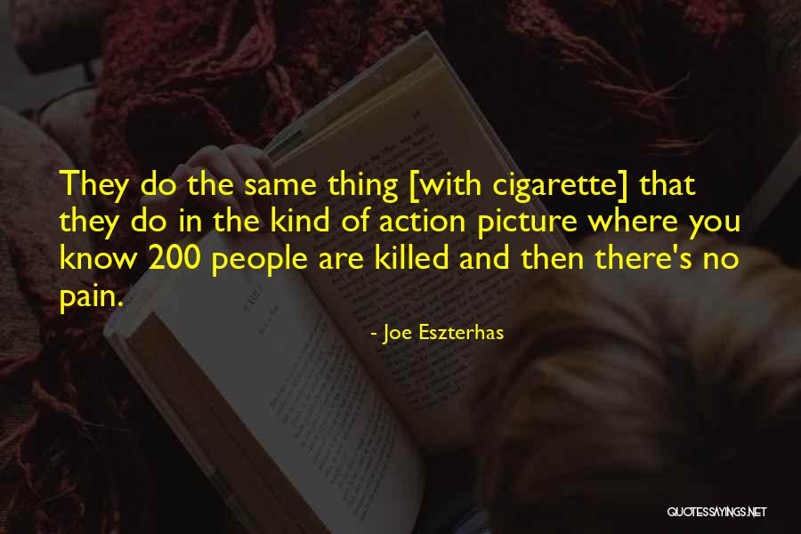 Cigarette Quotes By Joe Eszterhas