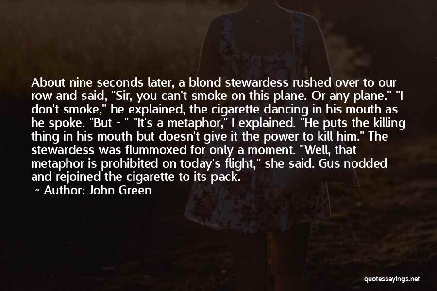 Cigarette Quotes By John Green