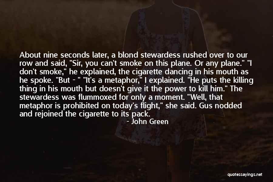 Cigarette Quotes By John Green