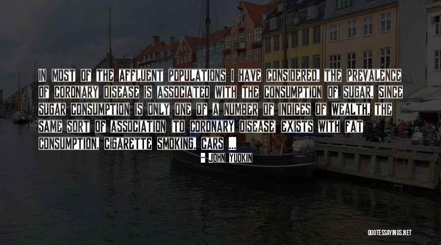 Cigarette Quotes By John Yudkin Cigarette Quotes By John Yudkin