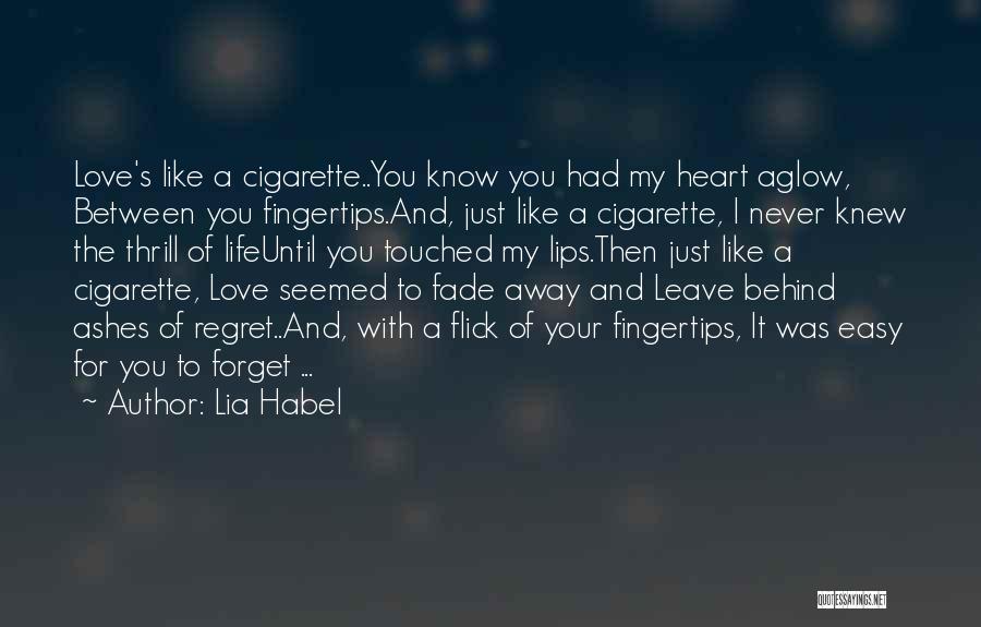 Cigarette Quotes By Lia Habel