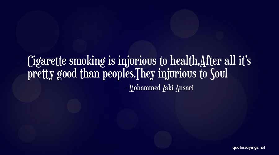 Cigarette Quotes By Mohammed Zaki Ansari