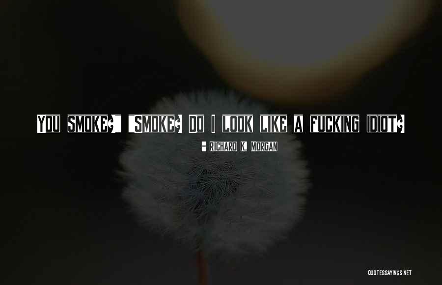 Cigarette Quotes By Richard K. Morgan Cigarette Quotes By Richard K. Morgan