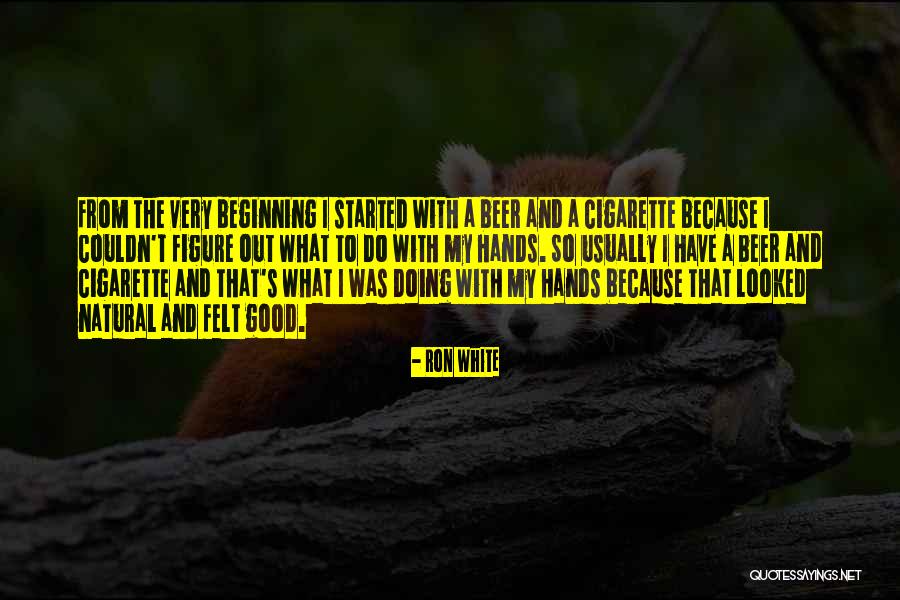 Cigarette Quotes By Ron White Cigarette Quotes By Ron White