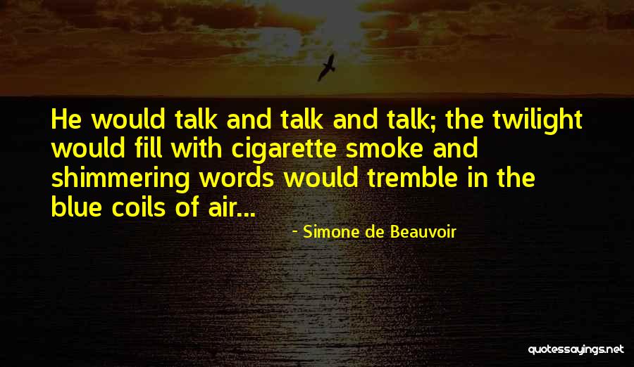 Cigarette Quotes By Simone De Beauvoir