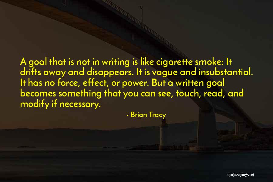 Cigarette Smoke Quotes By Brian Tracy