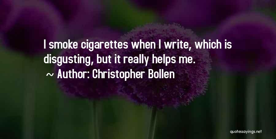 Cigarette Smoke Quotes By Christopher Bollen