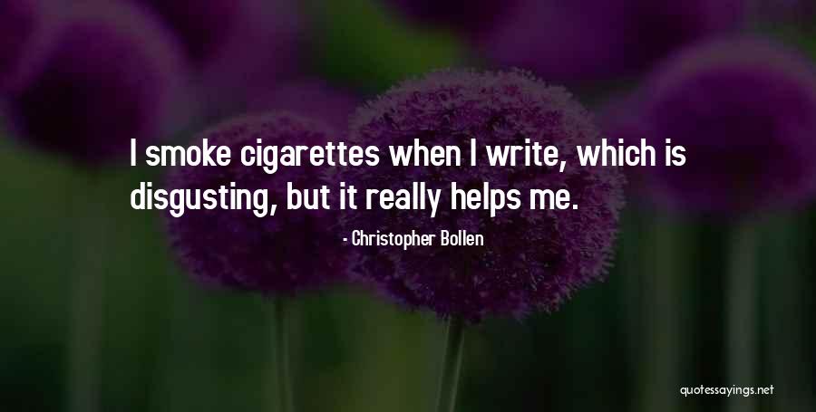 Cigarette Smoke Quotes By Christopher Bollen