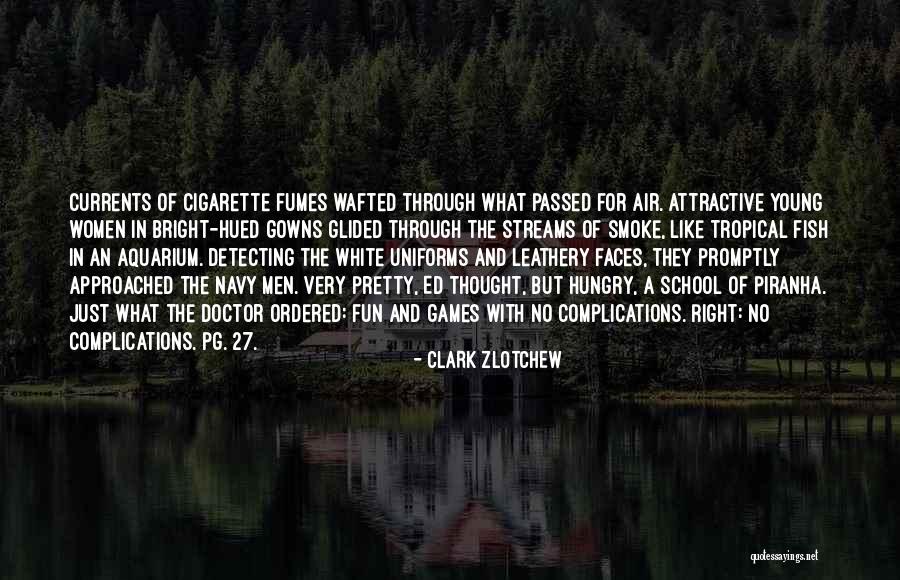 Cigarette Smoke Quotes By Clark Zlotchew