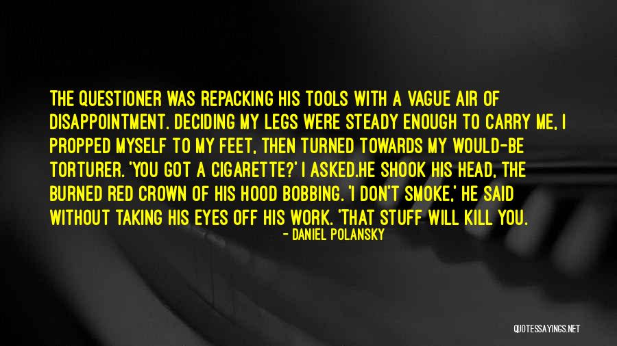 Cigarette Smoke Quotes By Daniel Polansky