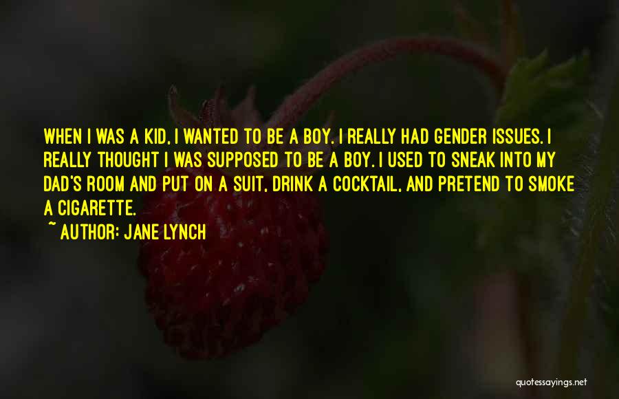 Cigarette Smoke Quotes By Jane Lynch