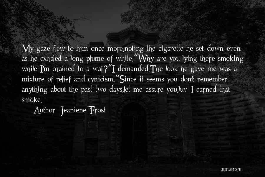 Cigarette Smoke Quotes By Jeaniene Frost