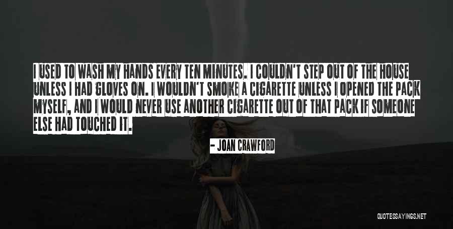 Cigarette Smoke Quotes By Joan Crawford