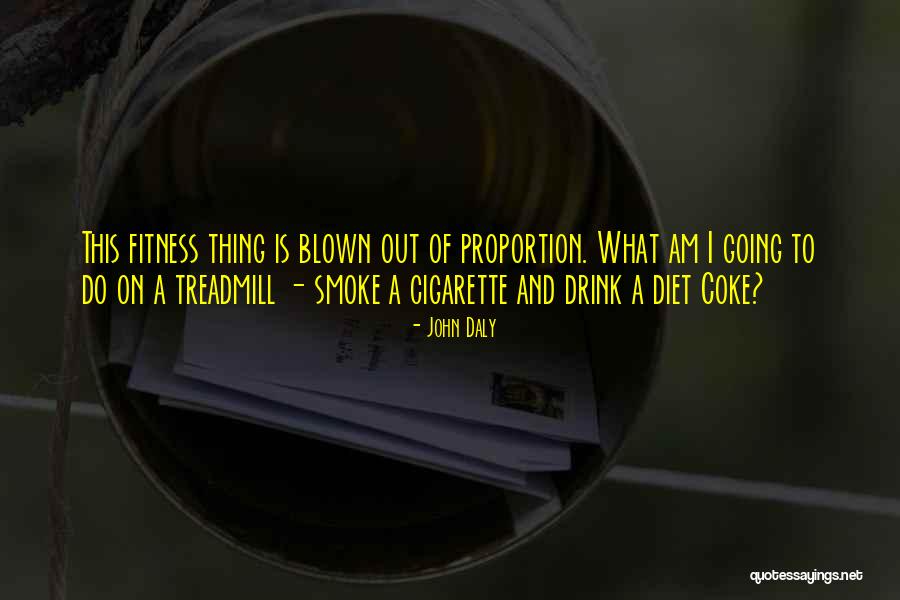 Cigarette Smoke Quotes By John Daly