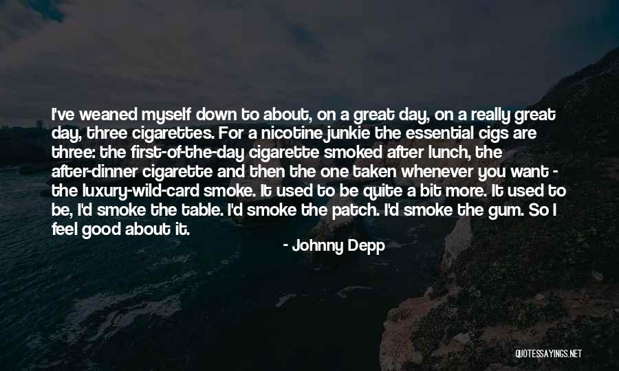 Cigarette Smoke Quotes By Johnny Depp