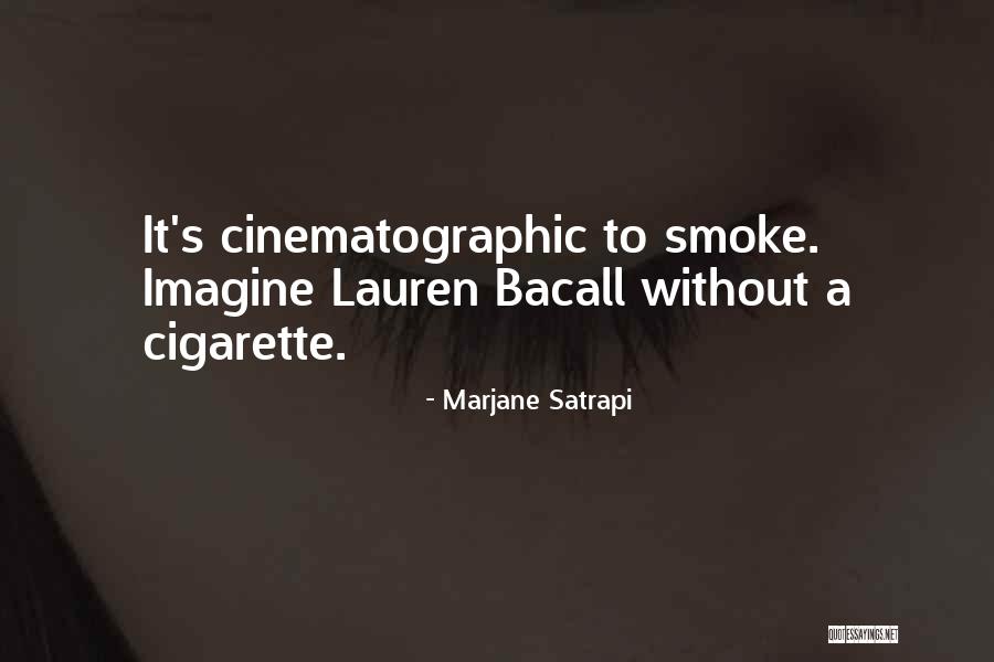 Cigarette Smoke Quotes By Marjane Satrapi