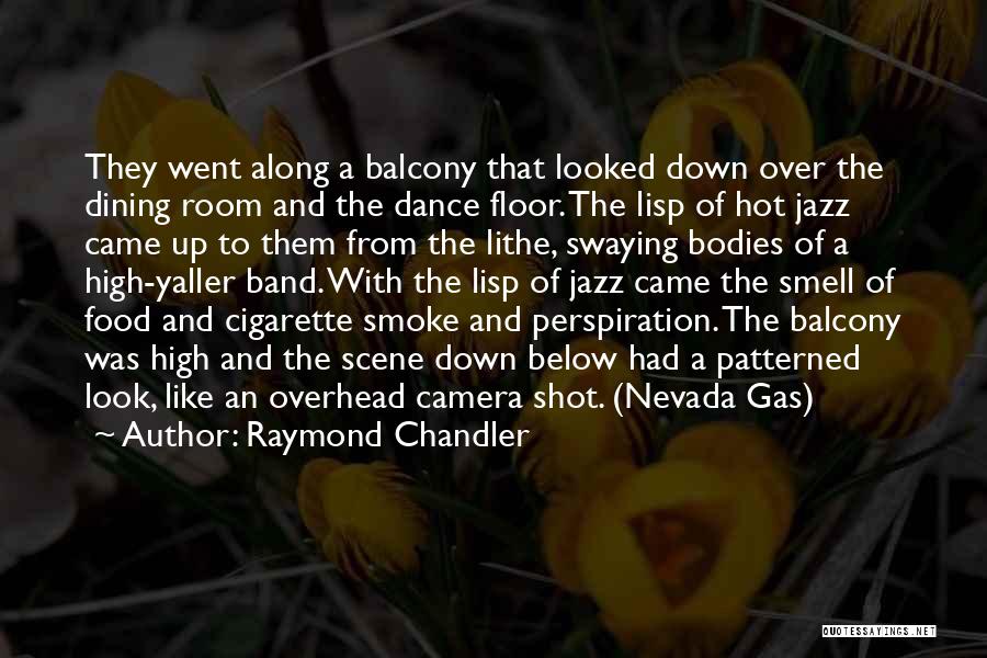Cigarette Smoke Quotes By Raymond Chandler